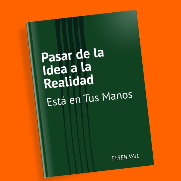 Libro | Pasar de la Idea a la Realidad Está en Tus Manos